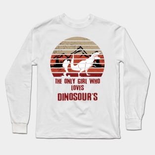 The only girl who loves dinosaur's - hiking, camping, trekking, adventure Long Sleeve T-Shirt